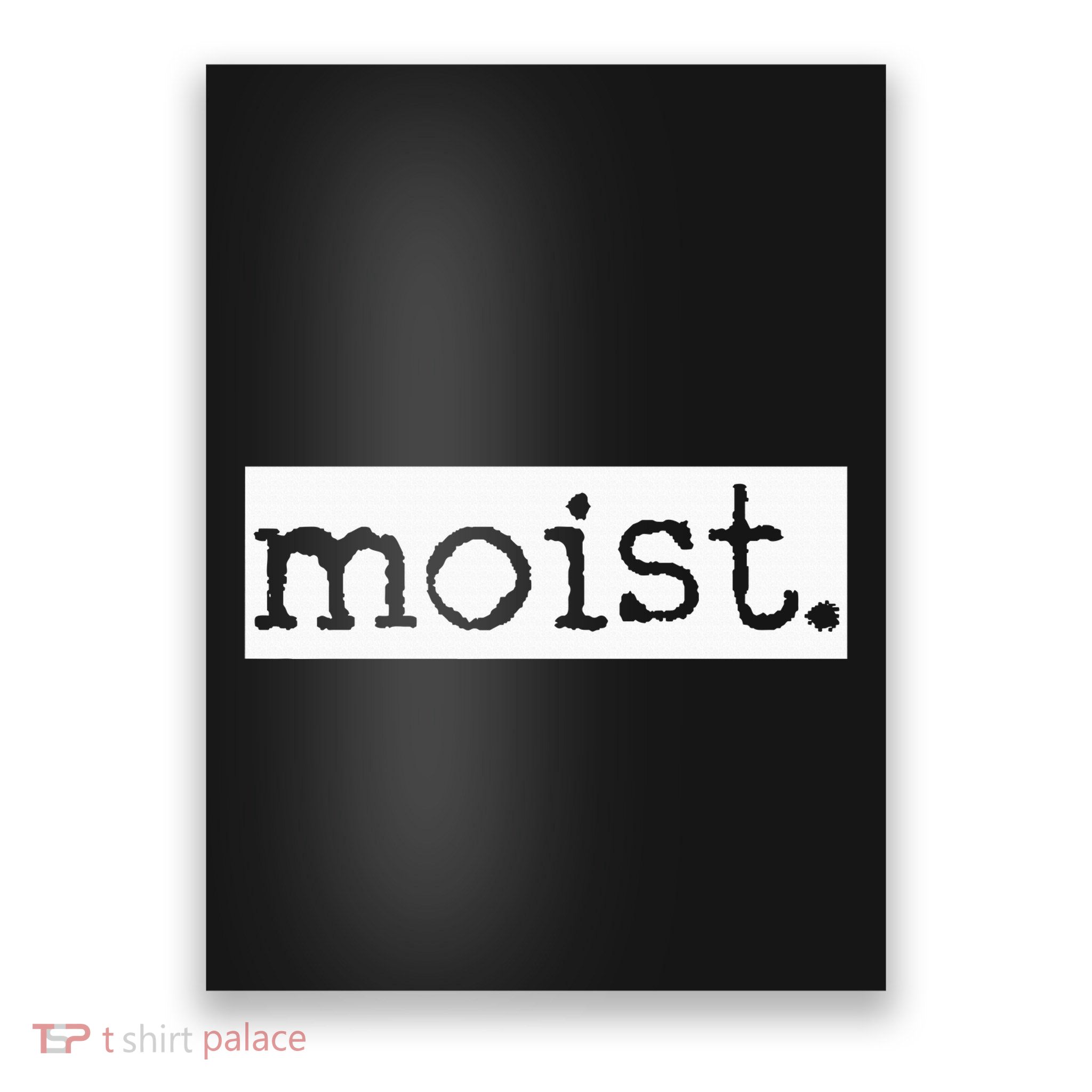 Moist Poster