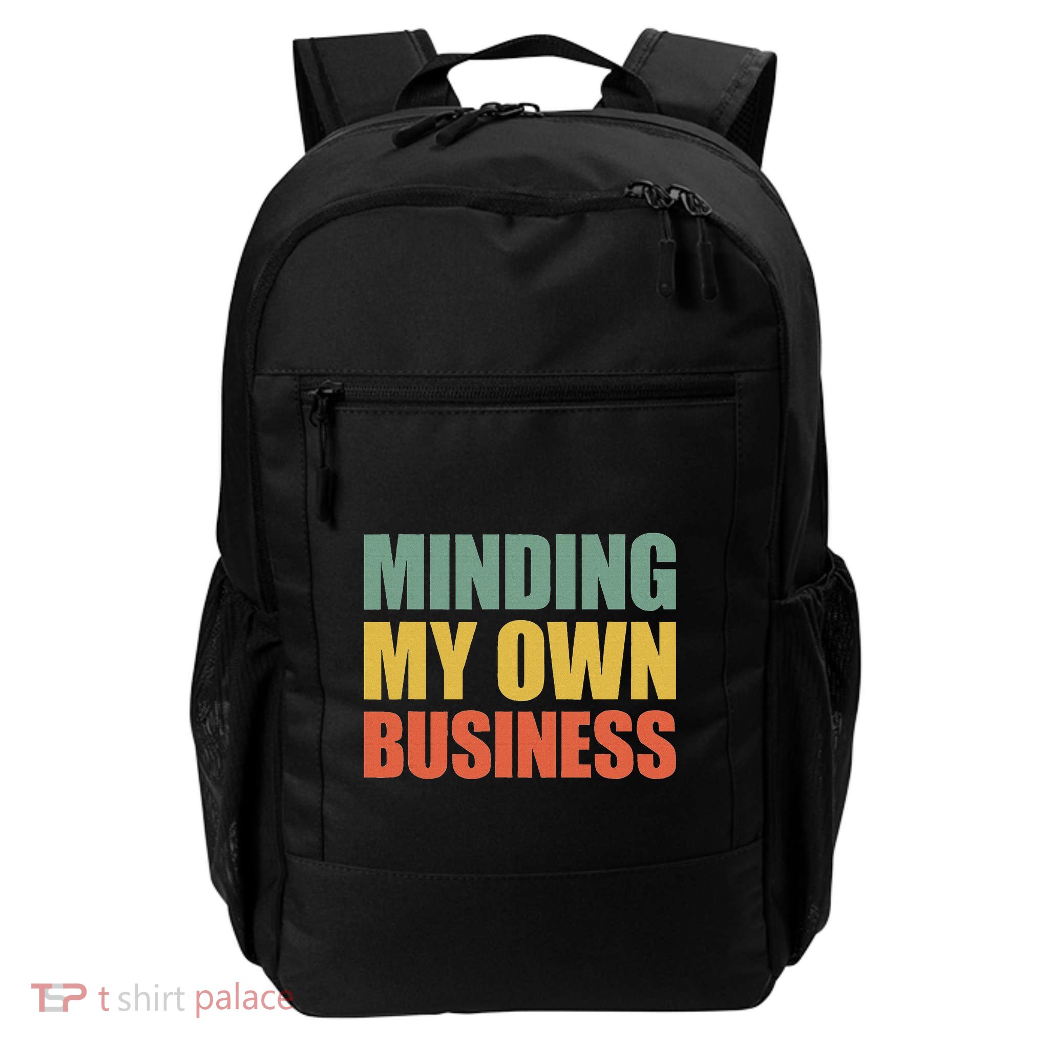 Minding My Own Business Daily Commute Backpack