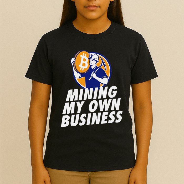 Mining My Own Business Bitcoin Miner T-Shirt