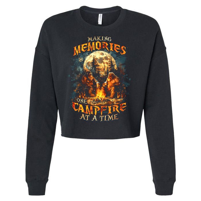 Making Memories One Campfire At A Time Bigfoot Camping Cropped Pullover Crew