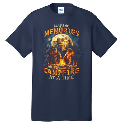 Making Memories One Campfire At A Time Bigfoot Camping Tall T-Shirt