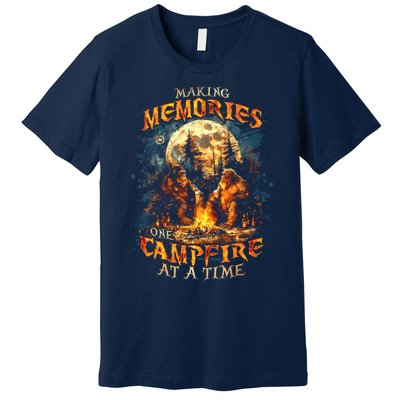 Making Memories One Campfire At A Time Bigfoot Camping Premium T-Shirt