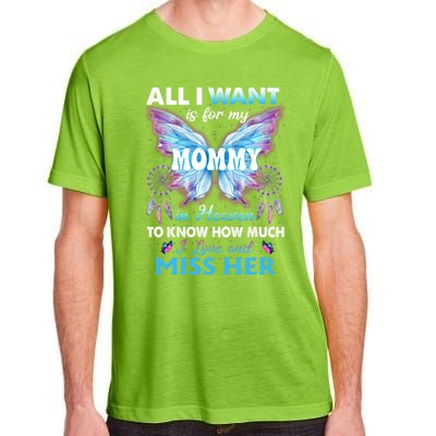 Missed Memorial Of My Mommy For Daughter Son Lost Their Mom Funny Gift Adult ChromaSoft Performance T-Shirt