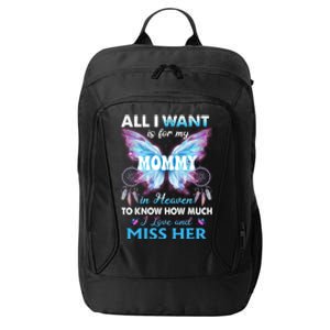 Missed Memorial Of My Mommy For Daughter Son Lost Their Mom Funny Gift City Backpack