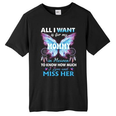 Missed Memorial Of My Mommy For Daughter Son Lost Their Mom Funny Gift Tall Fusion ChromaSoft Performance T-Shirt