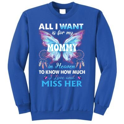 Missed Memorial Of My Mommy For Daughter Son Lost Their Mom Funny Gift Sweatshirt