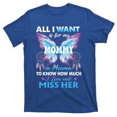 Missed Memorial Of My Mommy For Daughter Son Lost Their Mom Funny Gift T-Shirt