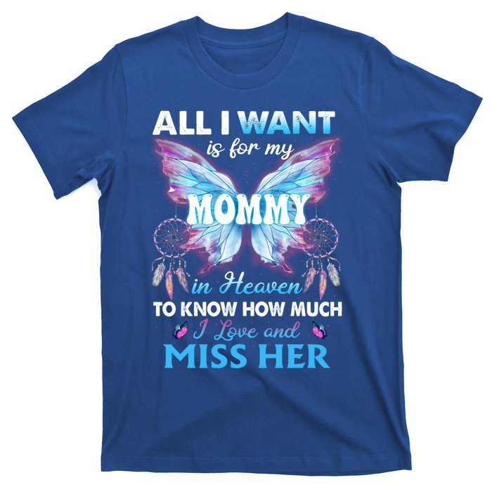 Missed Memorial Of My Mommy For Daughter Son Lost Their Mom Funny Gift T-Shirt