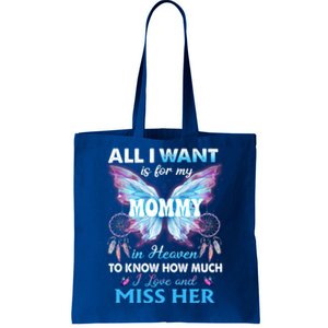 Missed Memorial Of My Mommy For Daughter Son Lost Their Mom Funny Gift Tote Bag