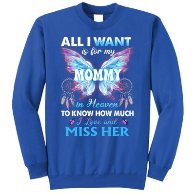 Missed Memorial Of My Mommy For Daughter Son Lost Their Mom Funny Gift Tall Sweatshirt