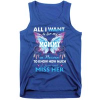 Missed Memorial Of My Mommy For Daughter Son Lost Their Mom Funny Gift Tank Top