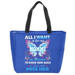 Missed Memorial Of My Mommy For Daughter Son Lost Their Mom Funny Gift Zip Tote Bag