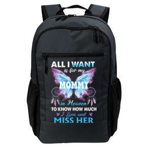 Missed Memorial Of My Mommy For Daughter Son Lost Their Mom Funny Gift Daily Commute Backpack