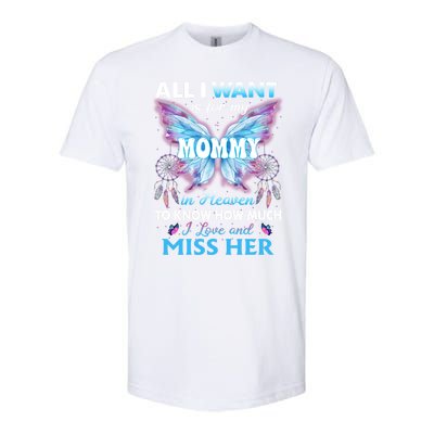 Missed Memorial Of My Mommy For Daughter Son Lost Their Mom Funny Gift Softstyle CVC T-Shirt