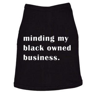 Minding My Own Black Owned Business Graphic Doggie Tank