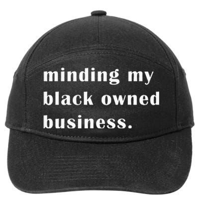 Minding My Own Black Owned Business Graphic 7-Panel Snapback Hat