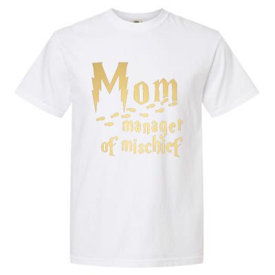 Mom Manager Of Mischief Mother's Day Magical Mom Fantastic Garment-Dyed Heavyweight T-Shirt