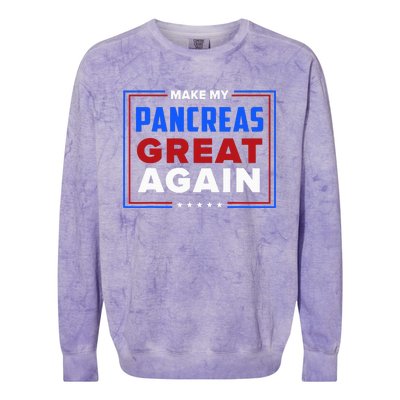 Make My Pancreas Great Diabetic Diabetes Type 1 Colorblast Crewneck Sweatshirt