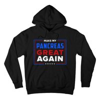 Make My Pancreas Great Diabetic Diabetes Type 1 Hoodie