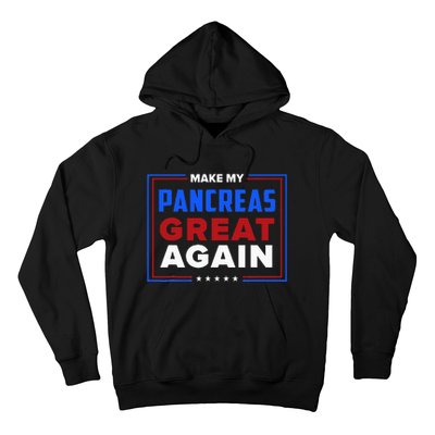 Make My Pancreas Great Diabetic Diabetes Type 1 Hoodie