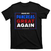 Make My Pancreas Great Diabetic Diabetes Type 1 T-Shirt