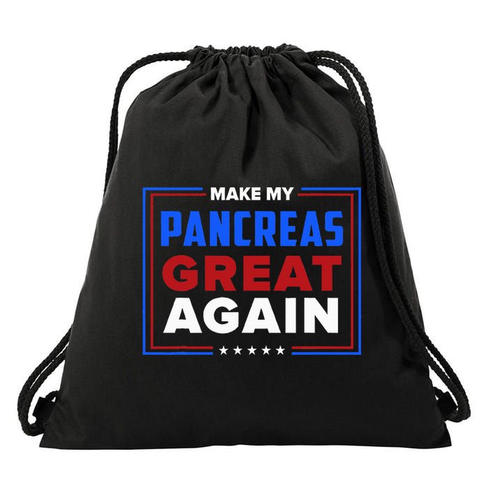 Make My Pancreas Great Diabetic Diabetes Type 1 Drawstring Bag