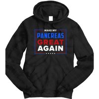 Make My Pancreas Great Diabetic Diabetes Type 1 Tie Dye Hoodie