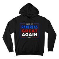 Make My Pancreas Great Diabetic Diabetes Type 1 Tall Hoodie