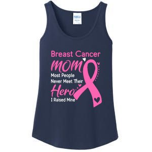 MOM Most People Never Meet Their Hero I Raised Mine Support Breast Cancer Gifts Ladies Essential Tank