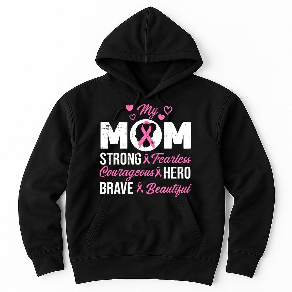 My Mom Pink Ribbon Warrior Inspirational Breast Cancer Hoodie
