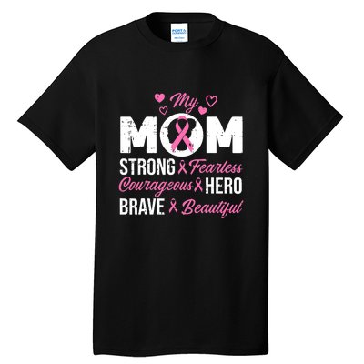 My Mom Pink Ribbon Warrior Inspirational Breast Cancer Tall T-Shirt