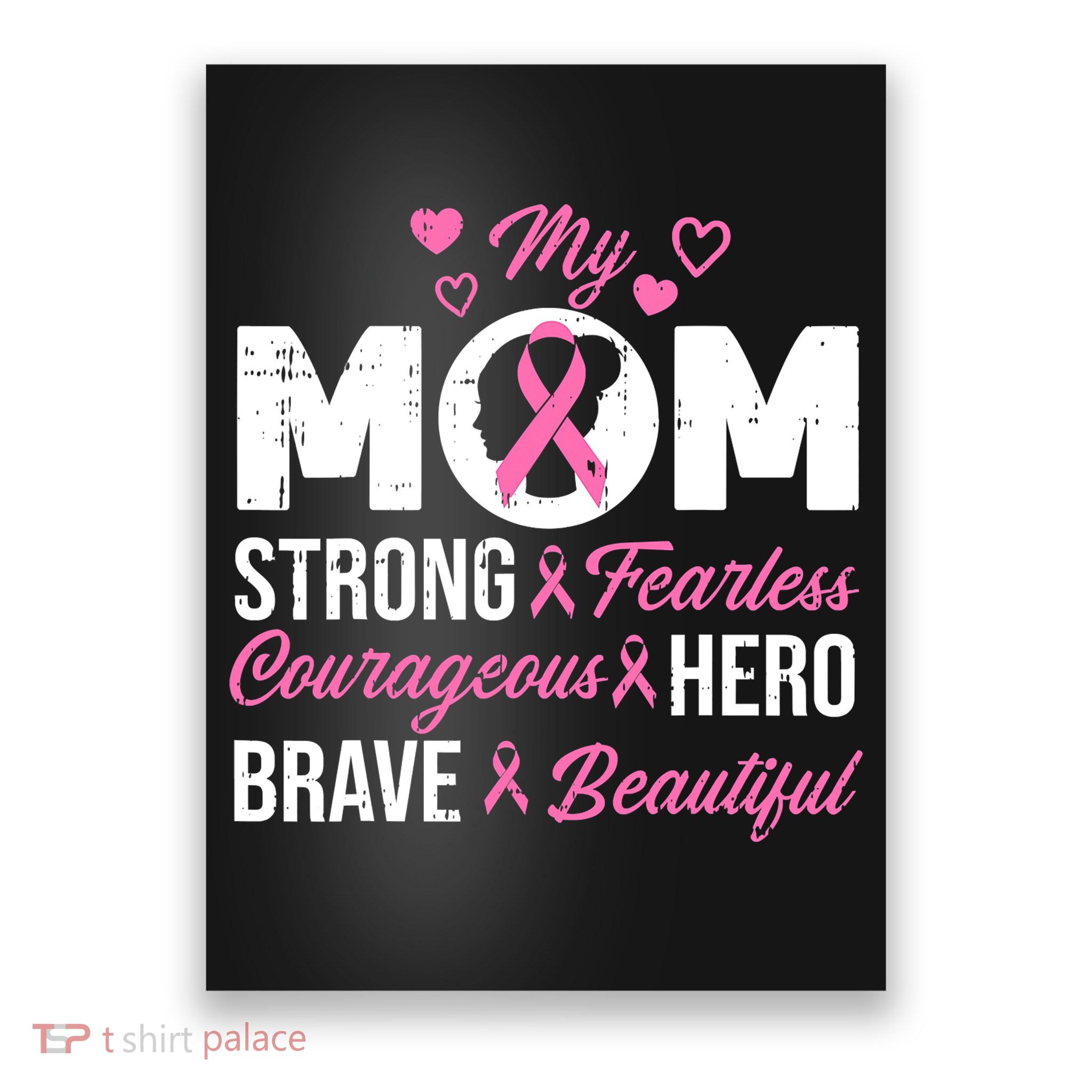 My Mom Pink Ribbon Warrior Inspirational Breast Cancer Poster