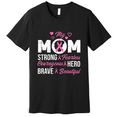 My Mom Pink Ribbon Warrior Inspirational Breast Cancer Premium T-Shirt