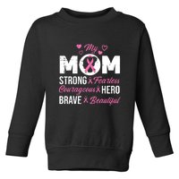 My Mom Pink Ribbon Warrior Inspirational Breast Cancer Toddler Sweatshirt