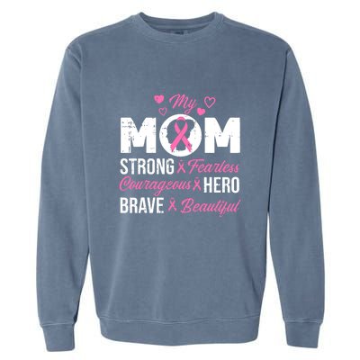 My Mom Pink Ribbon Warrior Inspirational Breast Cancer Garment-Dyed Sweatshirt