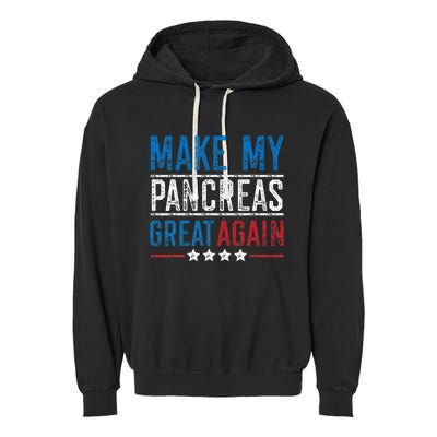 Make My Pancreas Great Again Funny Diabetes Garment-Dyed Fleece Hoodie