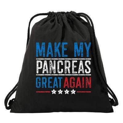 Make My Pancreas Great Again Funny Diabetes Drawstring Bag