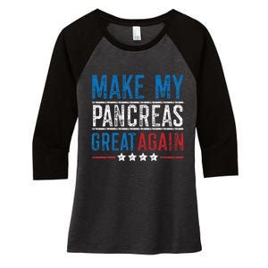 Make My Pancreas Great Again Funny Diabetes Women's Tri-Blend 3/4-Sleeve Raglan Shirt