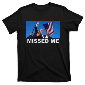 Missed Me Pro Trump 2024 Usa Flag T-Shirt