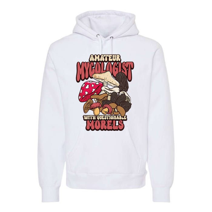 Morels Mushroom Picker Mushroom Farmer Mushroom Premium Hoodie