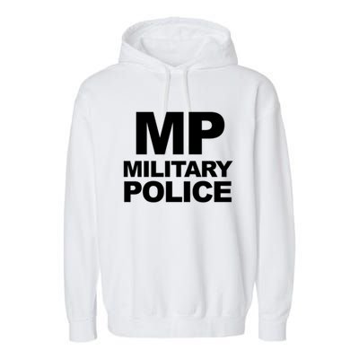 Mp Military Police Law Enforcet Military Police Gift Garment-Dyed Fleece Hoodie