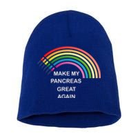 Make My Pancreas Great Diabetes Awareness Gift Short Acrylic Beanie