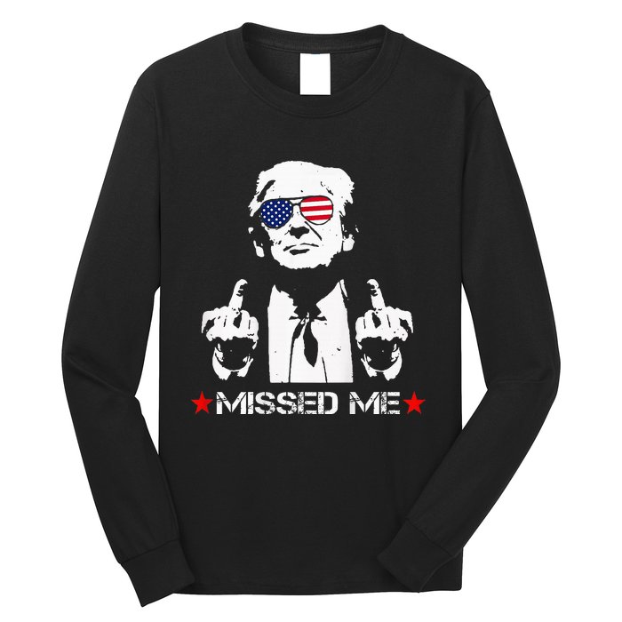 Missed Me Pro Trump 2024 Long Sleeve Shirt