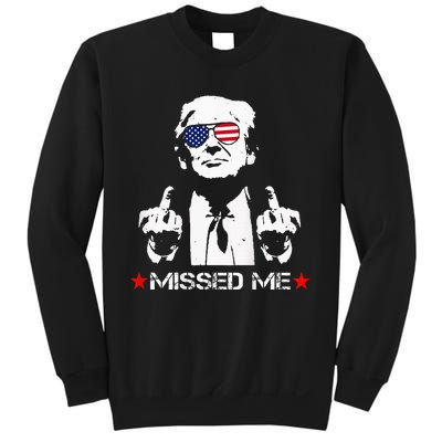 Missed Me Pro Trump 2024 Sweatshirt