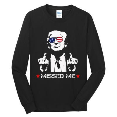 Missed Me Pro Trump 2024 Tall Long Sleeve T-Shirt