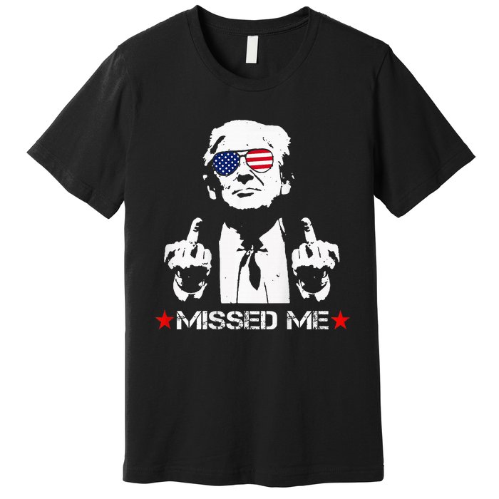 Missed Me Pro Trump 2024 Premium T-Shirt