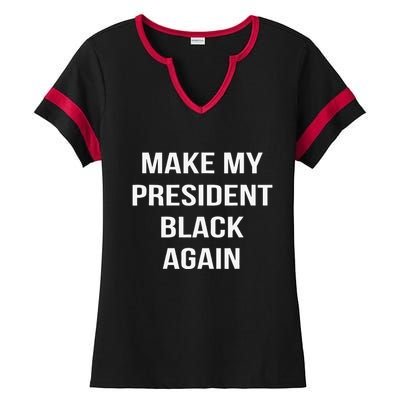 Make My President Black Again Anti Trump Gift Ladies Halftime Notch Neck Tee