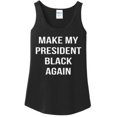 Make My President Black Again Anti Trump Gift Ladies Essential Tank