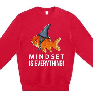 Mindset Motivational Quote Cute Goldfish Shark Fish Premium Crewneck Sweatshirt