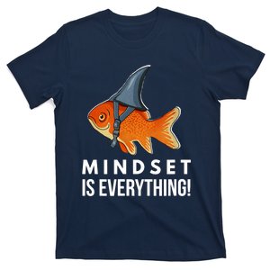 Mindset Motivational Quote Cute Goldfish Shark Fish T-Shirt